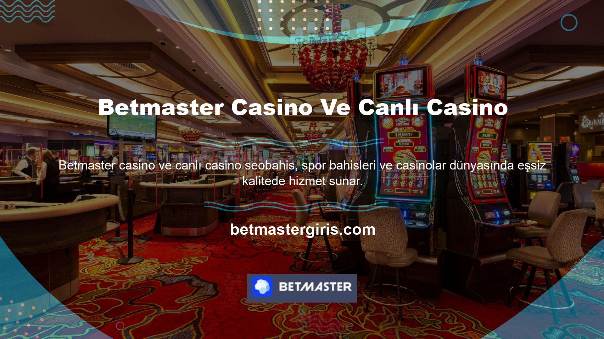 Betmaster, özel casino oyunları, canlı casino, blackjack ve rulet dahil olmak üzere çevrimiçi oyun standartlarını aşan bir casino ortamı sunar